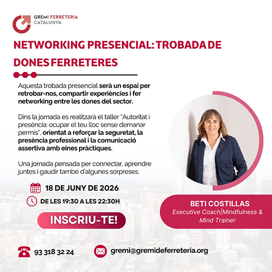 Networking Presencial Trobada de dones ferreteres 18 DE juny de 19:30h a 22:30h